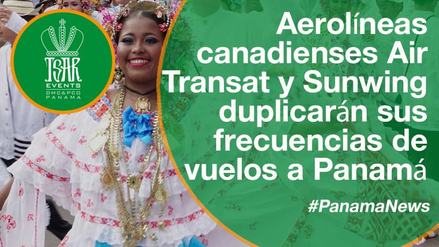 Aerolíneas canadienses Air Transat y Sunwing duplicarán sus frecuencias de vuelos a Panamá